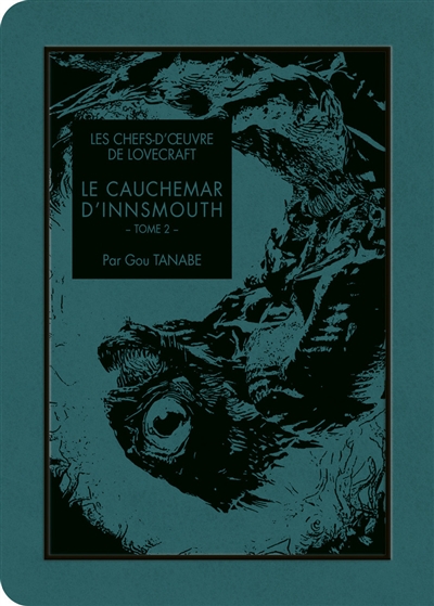 Lovecraft : Le Cauchemar D'Innsmouth - Tome 02